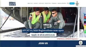 AFCAT 1 2026 : भारतीय वायु सेना में कमिशंड ऑफिसर बनने का सुनहरा अवसर, 340 पदों पर भर्ती शुरू!